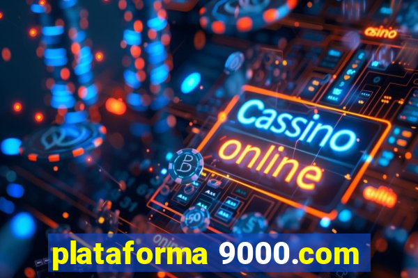 plataforma 9000.com